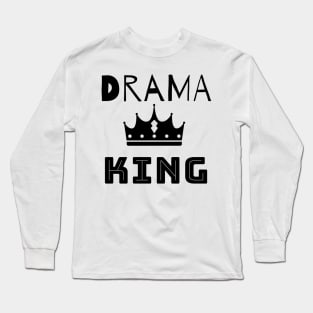 Drama King Long Sleeve T-Shirt